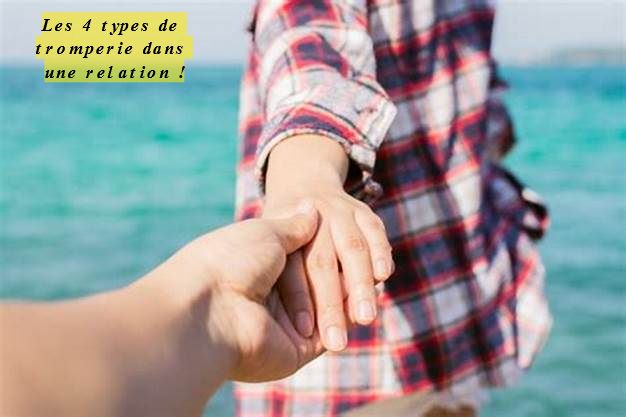 La Tromperie romantique Les 4 types de tromperie dans une relation