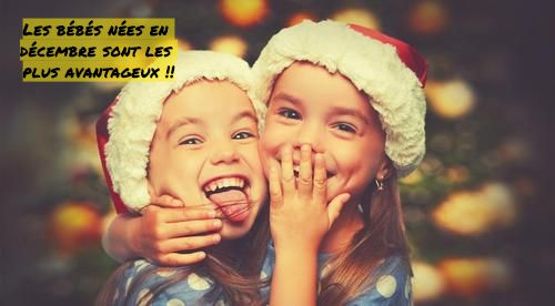 Les bébés nées en décembre sont les plus avantageux !!