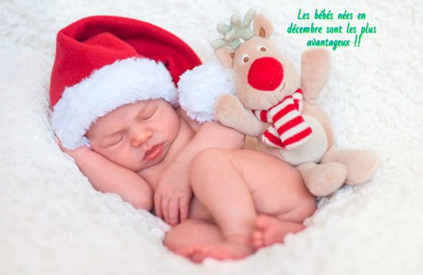 Les bébés nées en décembre sont les plus avantageux Les bébés nées en décembre sont les plus avantageux !!