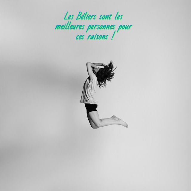 Le bélier est imprévisible et spontané Les Béliers sont les meilleures personnes pour ces raisons !