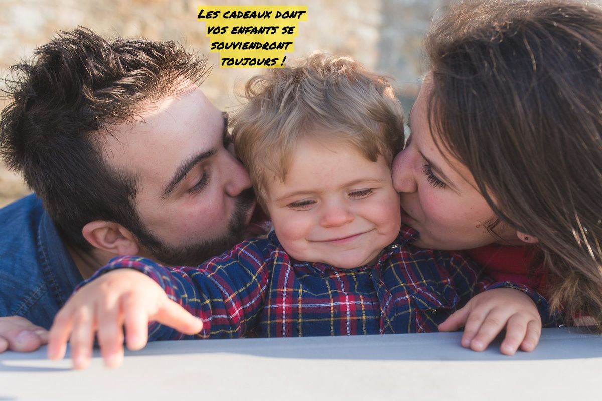 Les cadeaux dont vos enfants se souviendront toujours !
