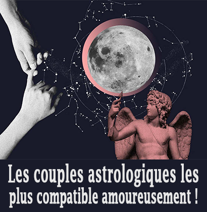 Les couples astrologiques les plus compatible amoureusement !