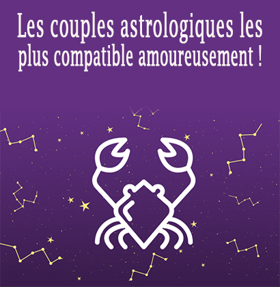 Les couples astrologiques les plus compatible amoureusement !