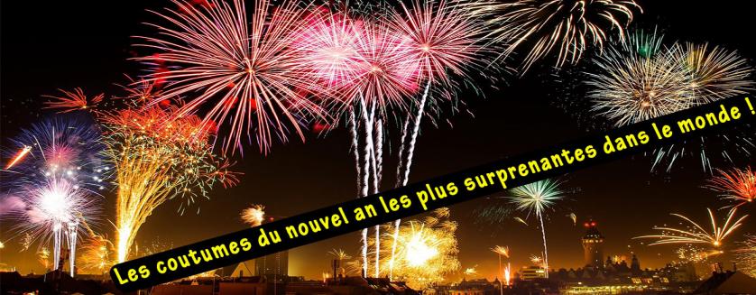 Les coutumes du nouvel an les plus surprenantes dans le monde !