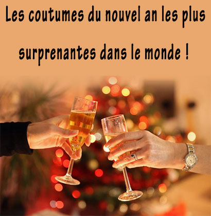 Les coutumes du nouvel an les plus surprenantes dans le monde !