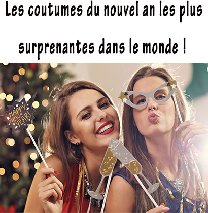 Les coutumes du nouvel an les plus surprenantes dans le monde !