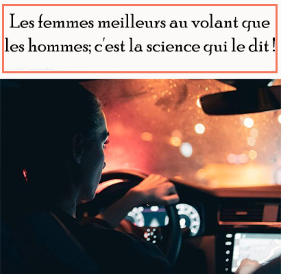 Les femmes meilleurs au volant que les hommes; c'est la science qui le dit !