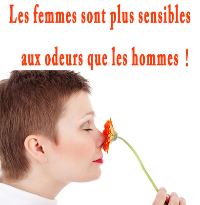 Les femmes sont plus sensibles aux odeurs que les hommes !