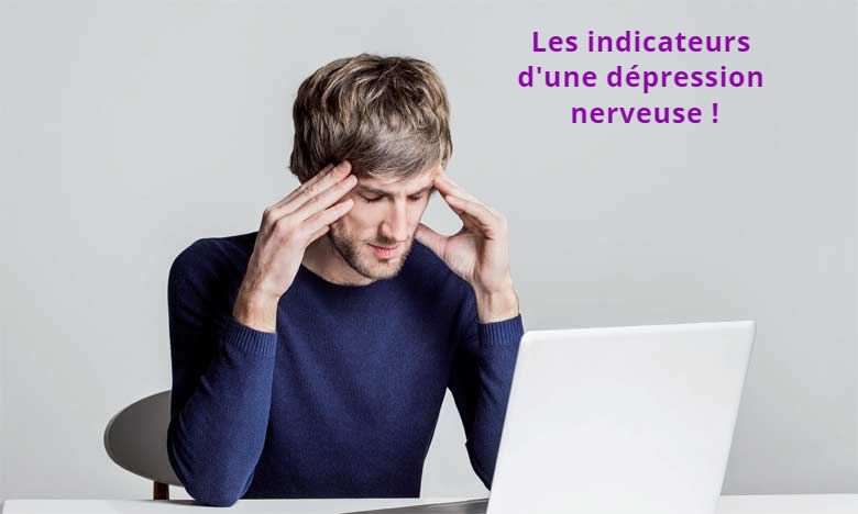 Les indicateurs d'une dépression nerveuse