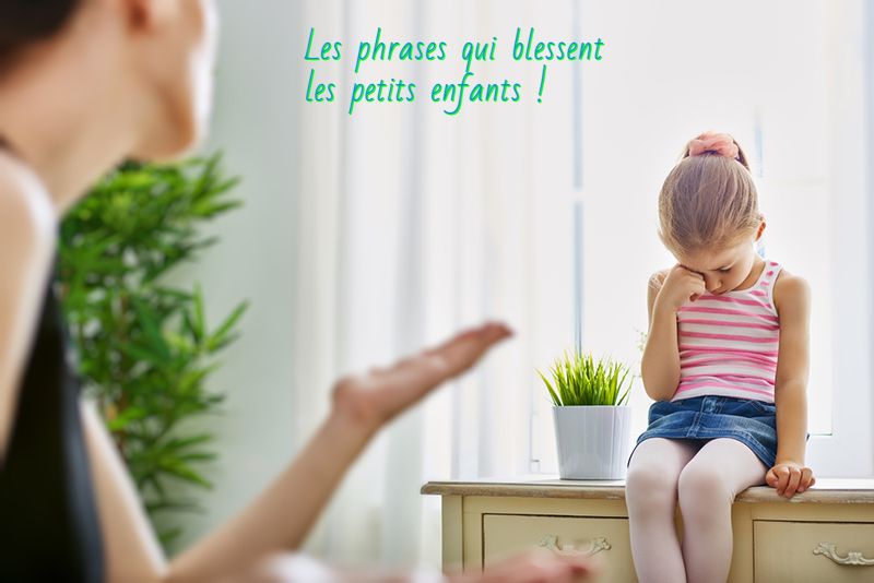 Les phrases qui blessent les petits enfants !
