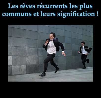 Les rêves récurrents les plus communs et leurs signification !