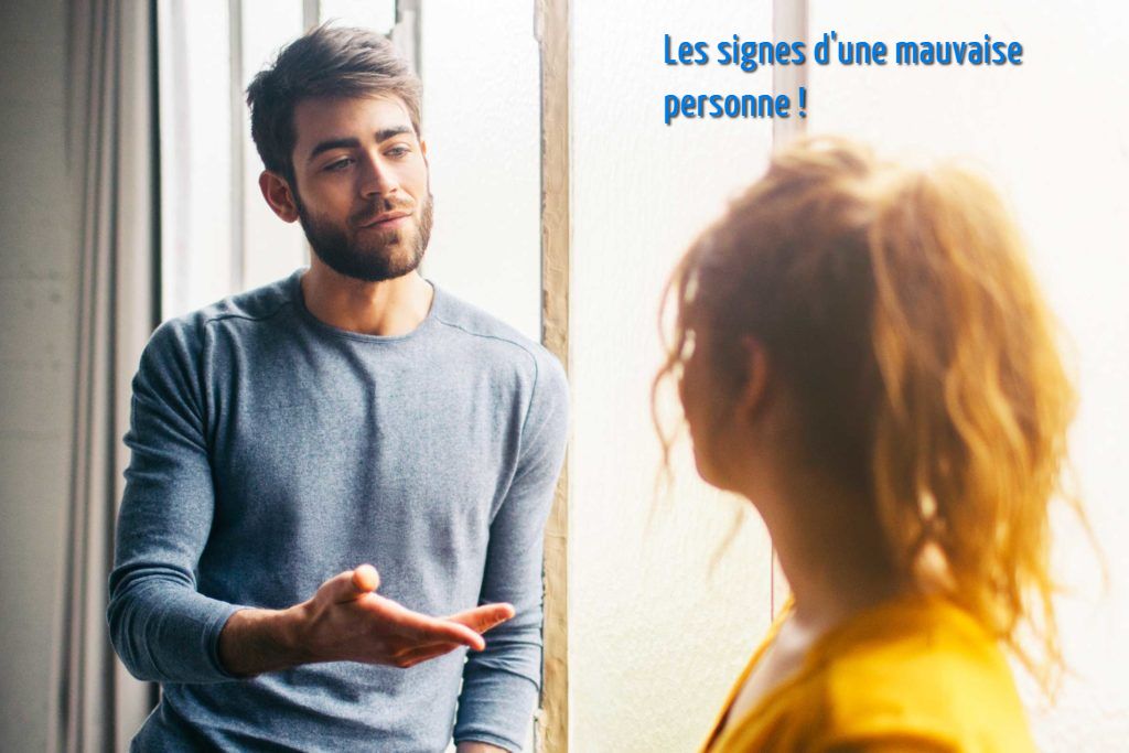 Les signes d'une mauvaise personne!