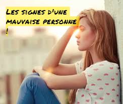 Les signes d'une mauvaise personne!
