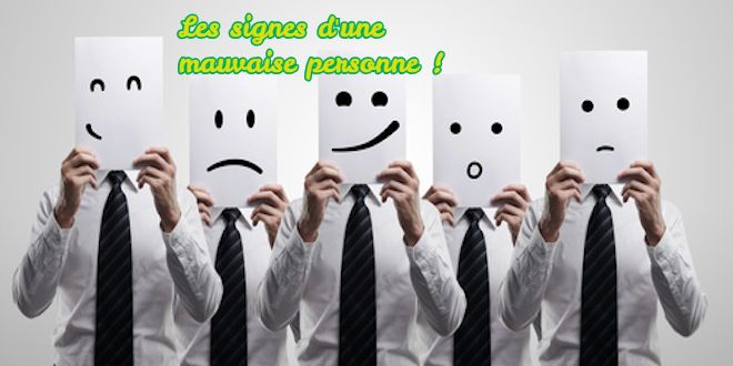 Les signes d'une mauvaise personne!