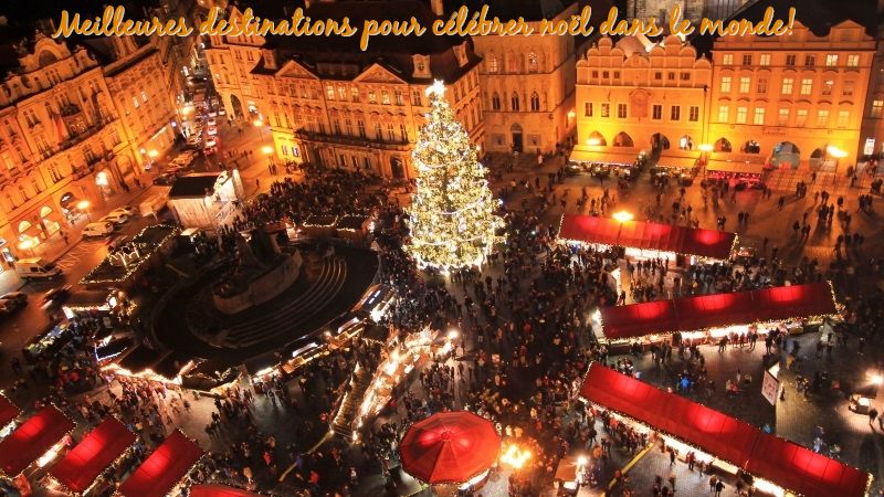 Célébrer Noel Meilleures destinations pour célébrer noël dans le monde!