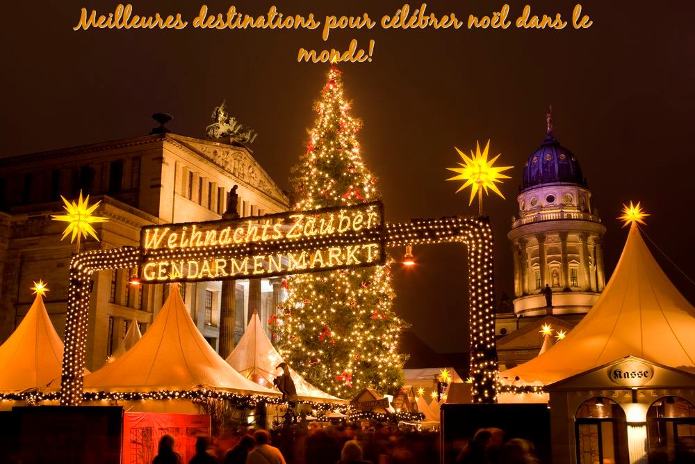Meilleures destinations Meilleures destinations pour célébrer noël dans le monde!