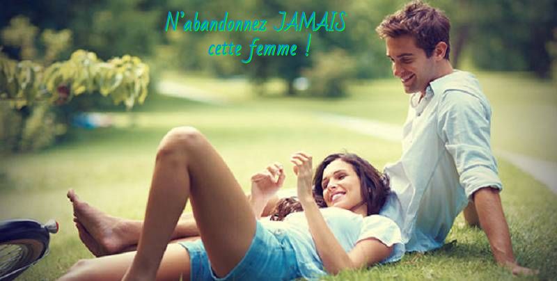 Une femme honnête N’abandonnez JAMAIS cette femme !