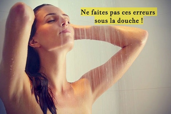 Ne faites pas ces erreurs sous la douche !