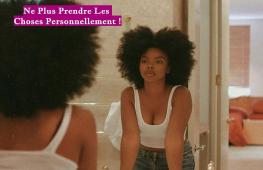 Voulez-vous apprendre l’art de ne plus prendre les choses personnellement juste en 5 conseils ?