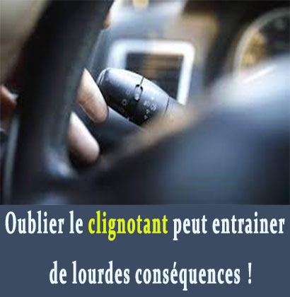 Oublier le clignotant peut entrainer de lourdes conséquences !