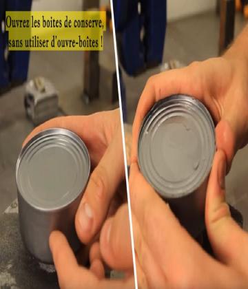 Grace à ces simples astuces vous pouvez facilement ouvrir toutes les boîtes de conserve !
