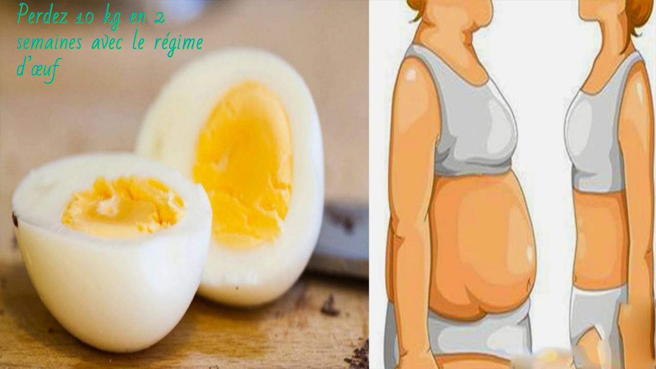 Perdez 10 kg en 2 semaines avec le régime d’œuf