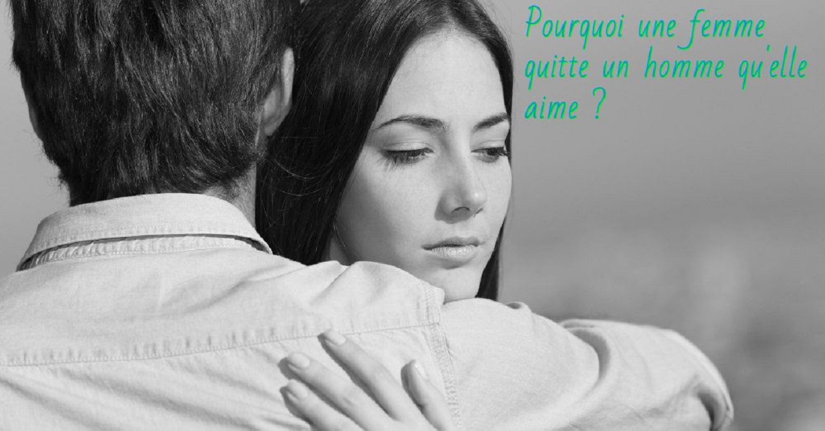 Pourquoi une femme quitte un homme qu'elle aime? — free download