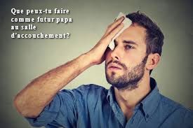 Que peux-tu faire comme futur papa au salle d'accouchement