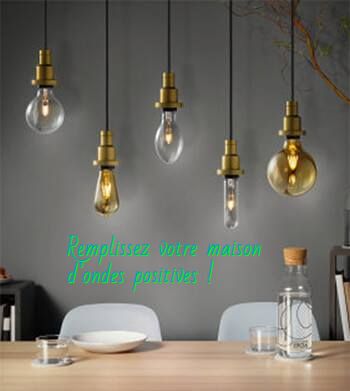 Remplissez votre maison d’ondes positives !
