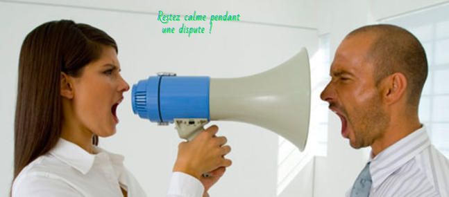 Restez calme pendant une dispute