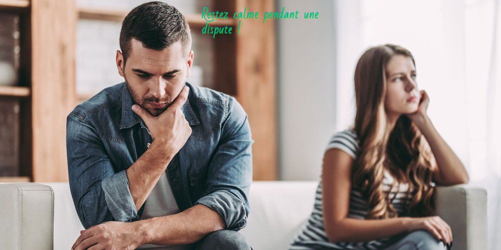 Restez calme pendant une dispute