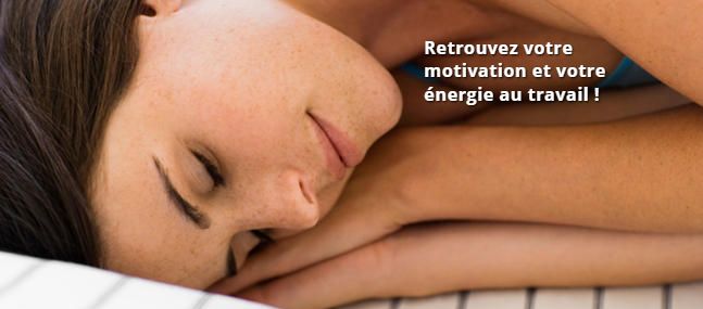 Retrouvez votre motivation et votre énergie au travail !