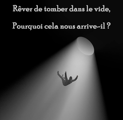 Rêver de tomber dans le vide, Pourquoi cela nous arrive-il ?