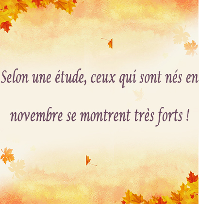 Selon une étude, ceux qui sont nés en novembre se montrent très forts !