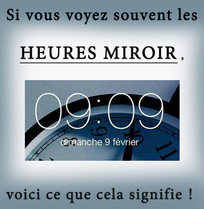 Si vous voyez souvent les heures miroir, voici ce que cela signifie !