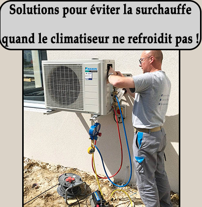 Solutions pour éviter la surchauffe quand le climatiseur ne refroidit pas !