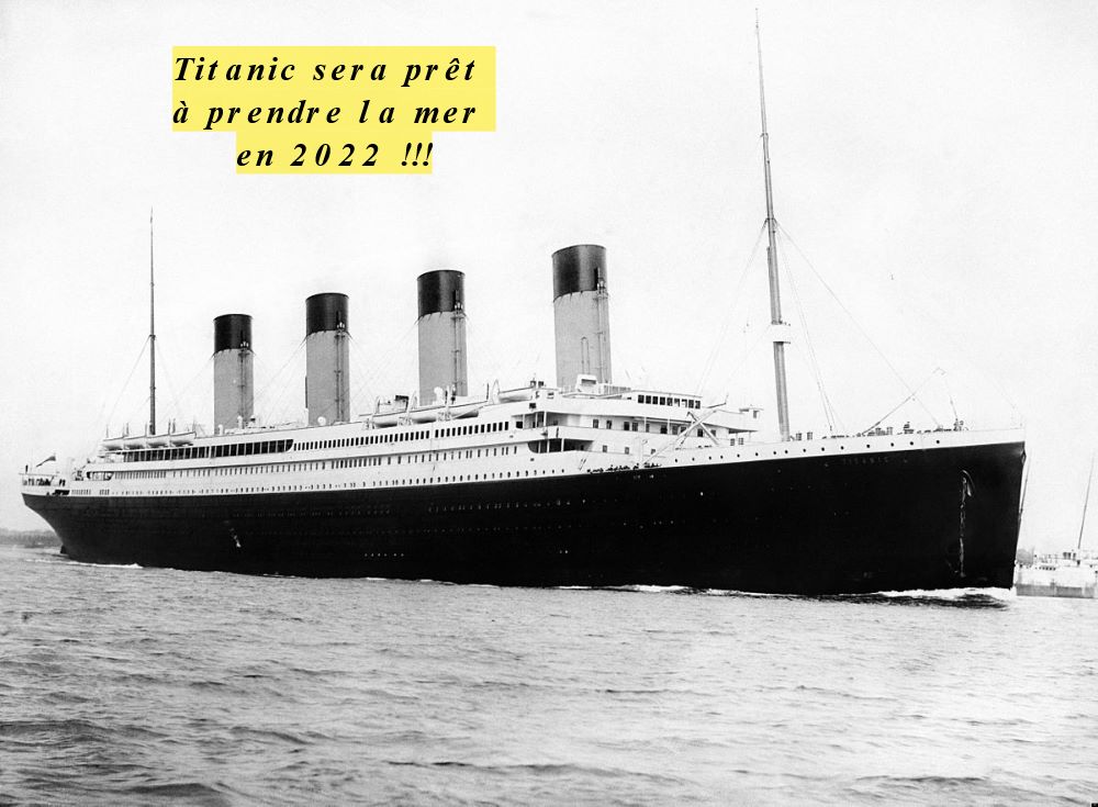 Titanic sera prêt à prendre la mer en 2022