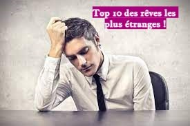 Top 10 des rêves les plus étranges !