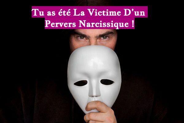 Tu as été La Victime D’un Pervers Narcissique !