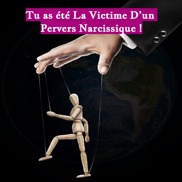 Tu as été La Victime D’un Pervers Narcissique !