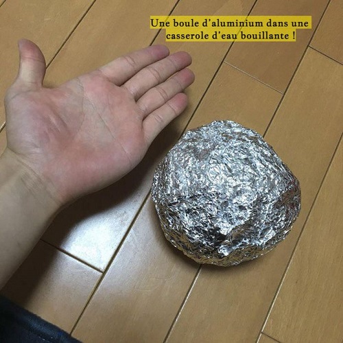 Une boule d’aluminium dans une casserole d’eau bouillante !