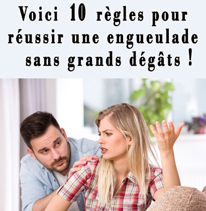 Voici 10 règles pour réussir une engueulade sans grands dégâts !