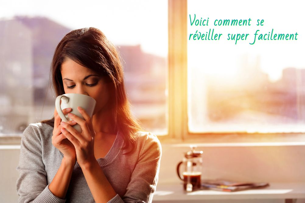 Voici comment se réveiller super facilement