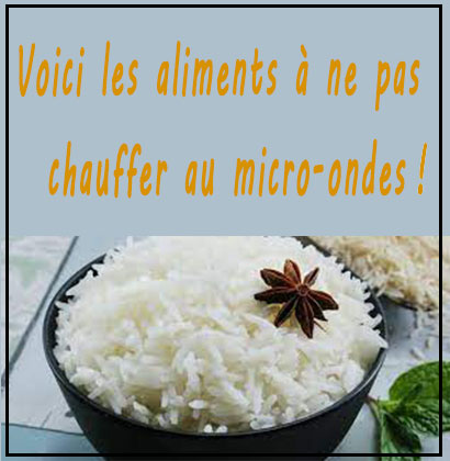 Voici les aliments à ne pas chauffer au micro-ondes !