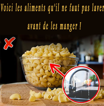Voici les aliments qu'il ne faut pas laver avant de les manger !