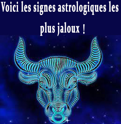 Voici les signes astrologiques les plus jaloux !