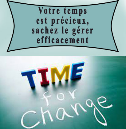 Votre temps est précieux, sachez le gérer efficacement 