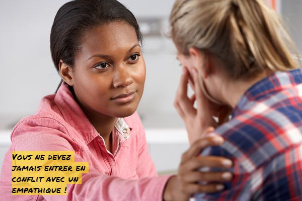 Ils détectent vos préjugés Vous ne devez jamais entrer en conflit avec un empathique