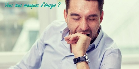Vous vous manquez d’énergie ?