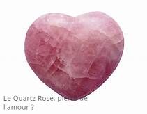 Le Quartz Rose pierre de l'amour Le Quartz Rose, pierre de l'amour ?